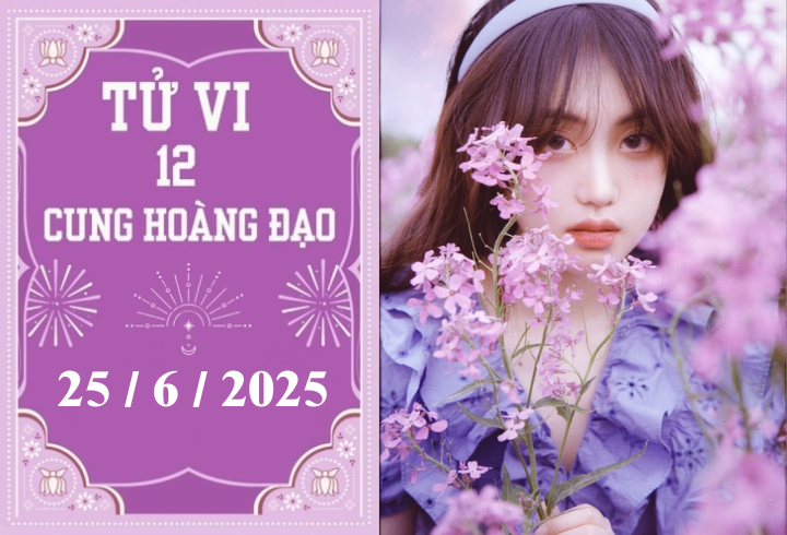 Tử vi ngày 25/6/2025 của 12 cung hoàng đạo: Bạch Dương thuận lợi, Bảo Bình khởi sắc