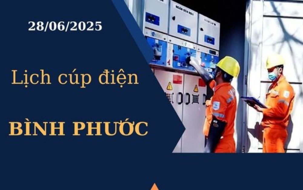 Lịch cúp điện hôm nay tại Bình Phước ngày 28/6/2025