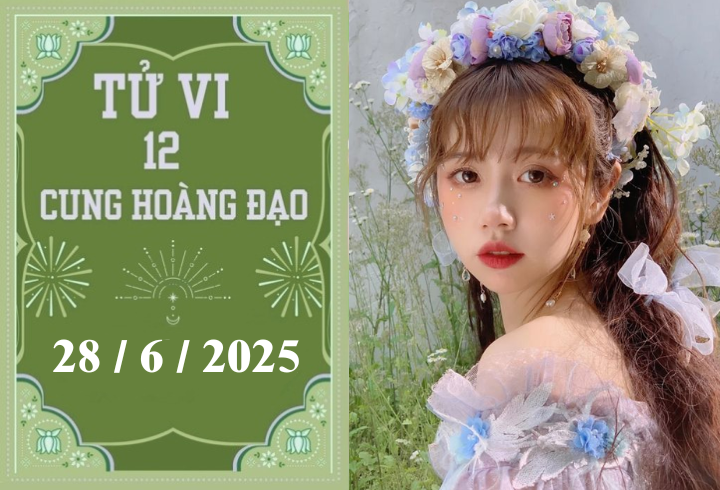 Tử vi ngày 28/6/2025 của 12 cung hoàng đạo: Kim Ngưu chậm trễ, Bọ Cạp tiêu cực